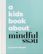 A Kids Book About Mindfulness A Kids Book About Mindfulness