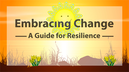 Embracing Change: A Guide for Resilience